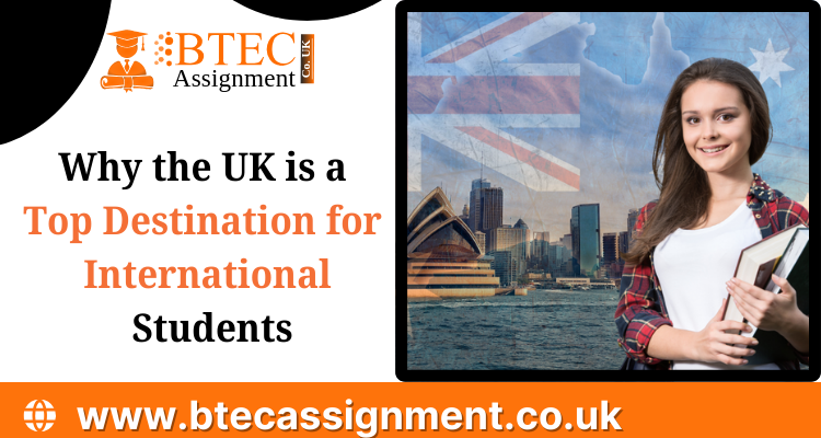 Why the UK is a Top Destination for International Students